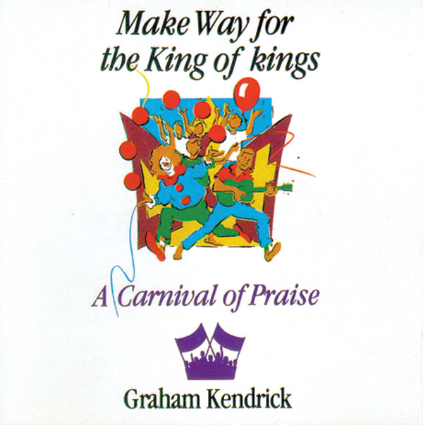 Make Way for the King of Kings (A carnival of praise) by Graham Kendrick, is the 1st March For Jesus album and includes Meekness and Majesty.