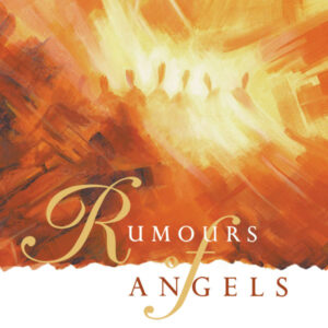 Rumours Of Angels by Graham Kendrick, is a Christmas album by UK based worship leader and modern hymn writer including Thorns in the Straw
