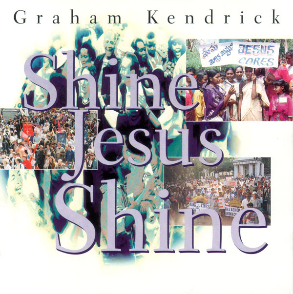Make Way for Jesus (Shine Jesus Shine) by Graham Kendrick, is the 3rd March For Jesus album and includes Shine Jesus Shine.