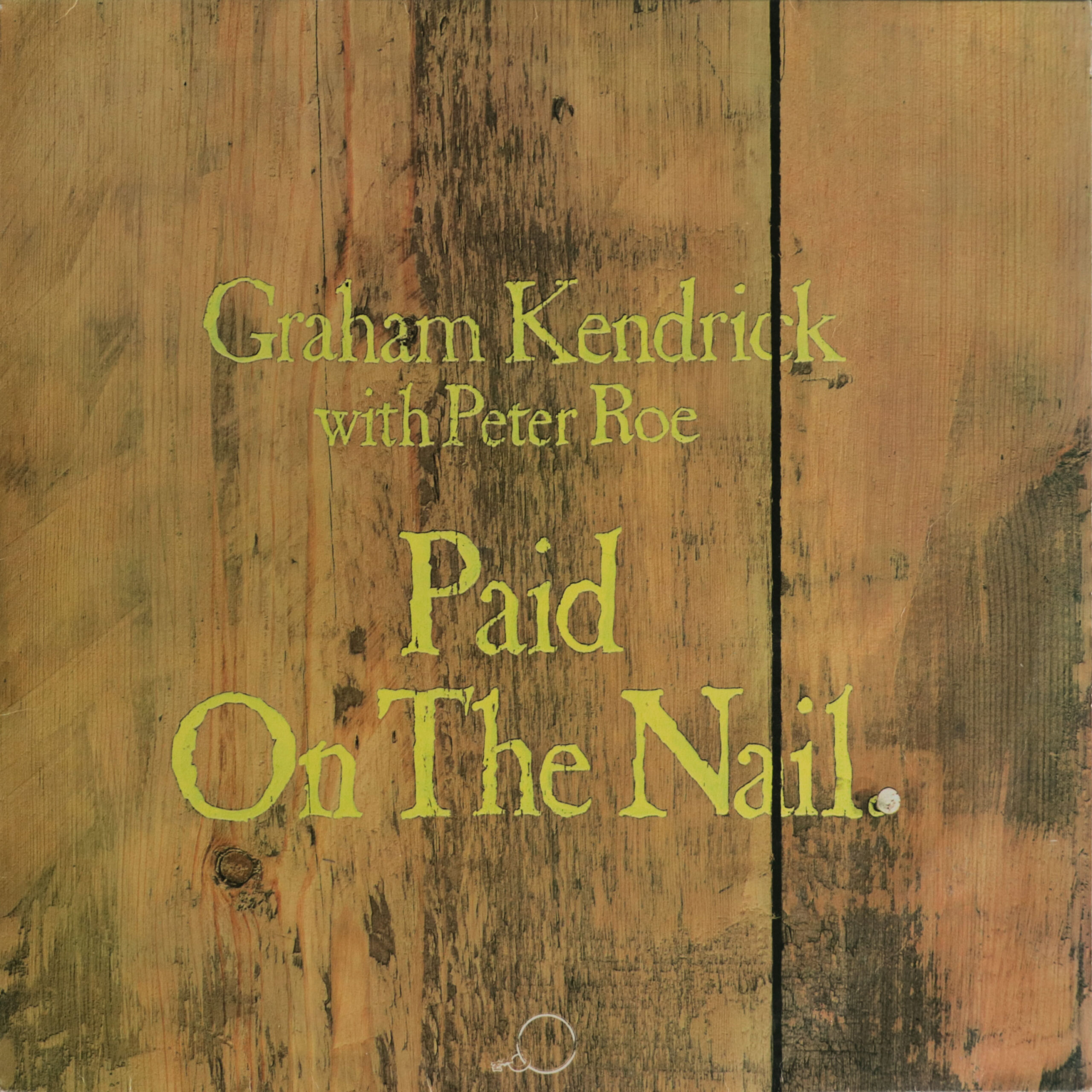 Paid on the Nail by Graham Kendrick