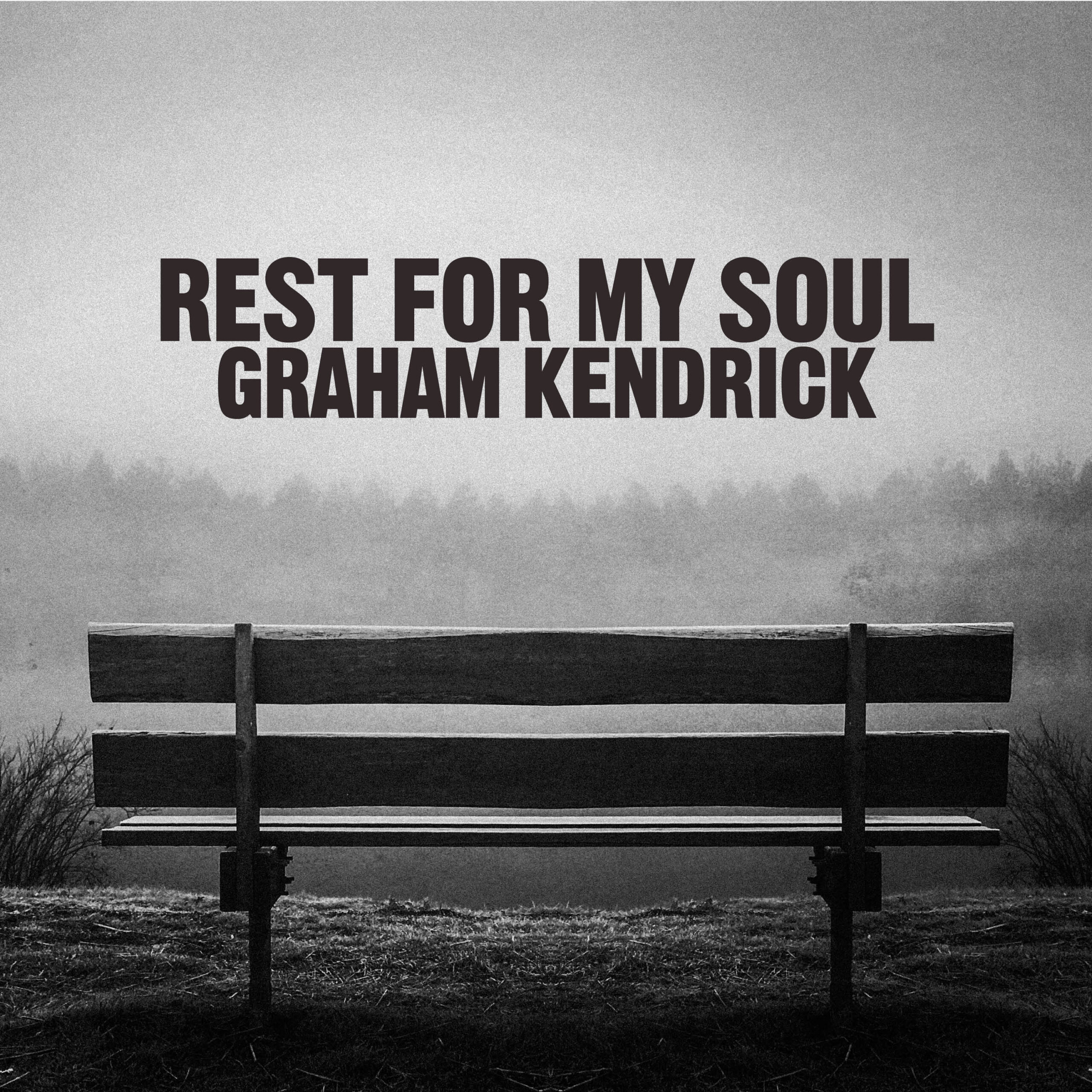 Rest for my Soul by Graham Kendrick